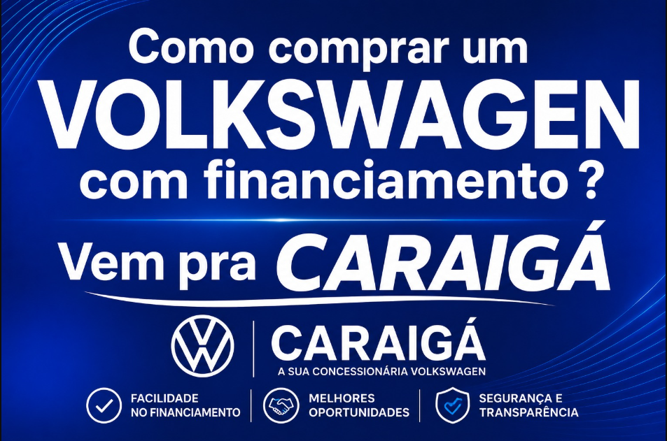 Como financiar um Volkswagen: descubra como conquistar o seu carro novo de forma fácil e prática