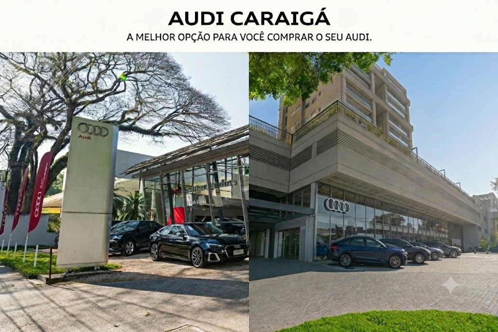 Audi Caraigá: o melhor lugar para comprar um Audi