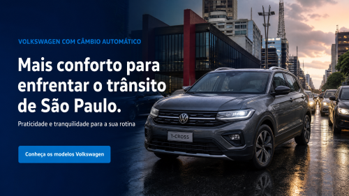 Volkswagen com câmbio automático: conforto para enfrentar o trânsito de São Paulo