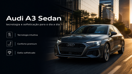 Audi A3 Sedan: tecnologia e sofisticação para o dia a dia